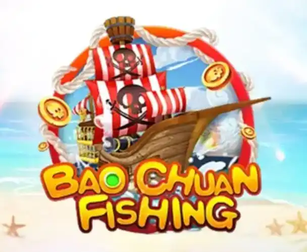 เกมยิงปลา BAO CHUAN FISHING